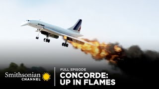 Concorde: Up in Flames 🔥✈️ Air Disasters: Full Episode | Smithsonian Channel