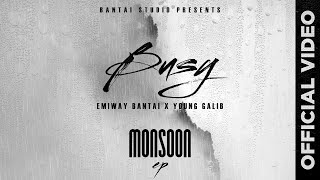 EMIWAY X YOUNG GALIB   BUSY ''MONSOON EP'' OFFICIAL MUSIC VIDEO