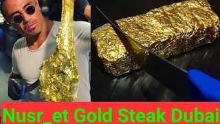 Nusr_et Steak House Dubai 'Gold steak #saltbae #nusr_et