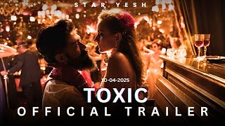 TOXIC: Fan-Made Trailer | Rocking Star Yash \u0026 Geetu in an Intense Action Thriller Concept