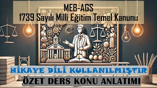 MEB-AGS- HİKAYELEŞTİRİLMİŞ ÖZET KONU ANLATIMI - 1739 Sayılı Milli Eğitim Temel Kanunu