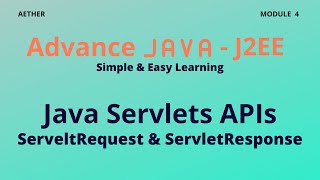 Java Servlet APIs| Advance Java| Session 4 | Aether