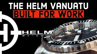 Reviewing the Helm Vanuatu: A Tough Tool Watch with Good Looks