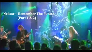 Nektar ~ Remember The Future (Part 1 \u0026 2) ~ 2005 ~ Live Video, At the Harmonie Club