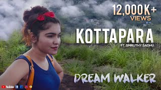 Kottappara Hills Ft Smruthy Sadhu | Dream Walker | Let's Dream Let's Walk | #Kottappara