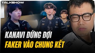 (Talkshow) Kanavi đứng đợi còn Faker lao thẳng đến Thành Đô! - T1 tâm lý vững nhờ thất bại