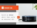 Build an Alexa skill that calls an external API - Dabble Lab #43