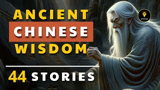 Ancient Chinese Wisdom - 44 MOTIV﻿ATIONAL Tales | Life Lessons That Will Change Your Life