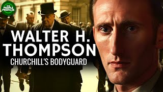 Walter H. Thompson - Churchill’s Bodyguard Documentary