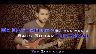 Bethel Music - Be Enthroned - Bass Guitar Tutorial