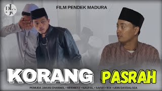 KORANG PASRAH || film pendek madura ||