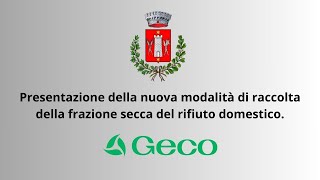 Presentazione della nuova modalità di raccolta della frazione secca del rifiuto domestico.