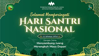 UPACARA HARI SANTRI NASIONAL PONDOK PESANTREN AL HUDA JETIS KUTOSARI KEBUMEN 2024