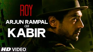Arjun Rampal as "Kabir" | Roy | Jacqueline | Vikramjit Singh