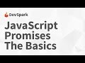 JavaScript Promises: The Basics