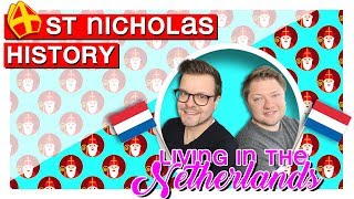 HISTORY OF SAINT NICHOLAS in the Netherlands - Dutch Sinterklaas explained to Americans