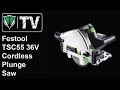 ToolsVision - An Introduction to the new TSC55 36V Cordless Plunge Saw