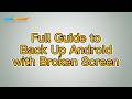 How to Back Up Android with Broken Screen? [Simple Steps]