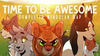 Time to be Awesome ◎ Windclan Warriors MAP ◎