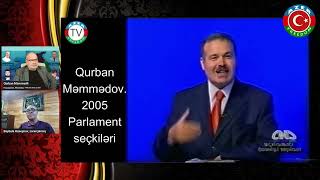 25.3.23: Qurban Məmmədov. 2005 Parlament seçkiləri.