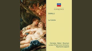 Cavalli: La Calisto - Realization by Raymond Leppard. - Act 1 - Amara servitù