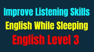 Improve Vocabulary ★ Improve Listening Skills English While Sleeping ★ English Level 3 ✔