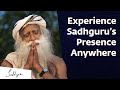 How to Experience Sadhguru’s Presence from Anywhere?