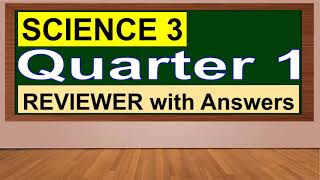 SCIENCE 3 QUARTER 1 TEST REVIEWER/ 1ST QUARTER TEST REVIEWER/ SCIENCE QUIZ BEE REVIEWER / MELC-BASED