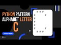 Python Tutorial: How to Create Alphabet Pattern C using Python