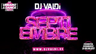 Sesión SEPTIEMBRE 2023 by DJ Valdi (Mix Reggaeton y Latin Hits)