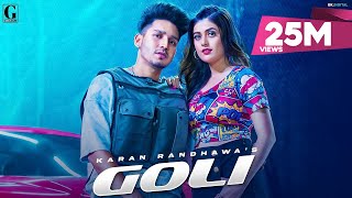 Goli : Karan Randhawa (Official Video) Satti Dhillon | Deep Jandu | Punjabi Songs | Geet MP3