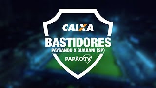 Bastidores #25 - Paysandu x Guarani (SP) - 28/09/2017