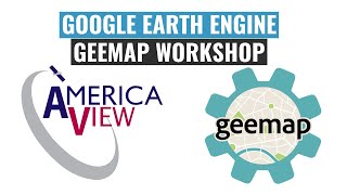 Earth Engine and Geemap Workshop at the AmericaView Annual Conference 2023