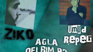 Umud Reper ft ZiKo_ AGLA QELBiM P2