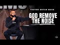 God, Remove the Noise | Wednesday Night Encounter | Pastor Bryan Mack |  Evolve Church