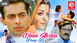 Dhaai Akshar Prem Ke Full Movie | Salman Khan | Aishwarya Rai | Abhishek Bachchan | Sonali Bendre HD