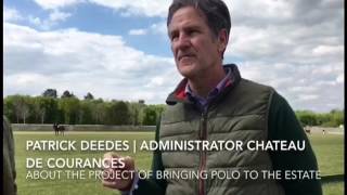 Patrick Deedes - Chateau de Courances (ENG) | PoloLine TV