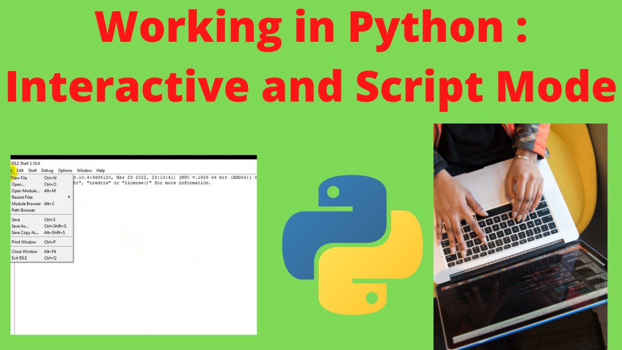 Working In Python Interactive And Script Mode Interactive And Working In Python Interactive And Script Mode Interactive And