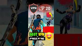 Best VPN for free fire 🔥 + 999 High Ping Problem Solve ✅  best VPN for Gaming free fire max, Top VPN