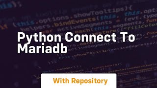 python connect to mariadb