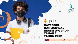Kategori dan jadwal Beasiswa LPDP Tahap 2 tahun 2022