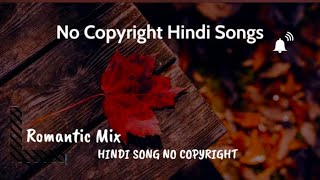 No Copyright Hindi Songs | New Nocopyright Hindi Song Bollywood Hit Songs I
