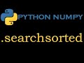 Python Numpy Module 16 # numpy.searchsorted()