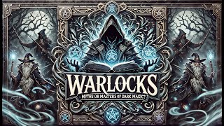 Warlocks through the Ages: A Dark History