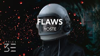 Yoste - Flaws (Lyrics)