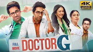 Doctor G (2022) Hindi Full Movie In 4K UHD | Starring Ayushmann Khurrana, Rakul Preet Singh