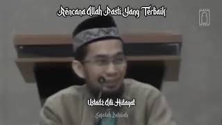 Bersabarlah, Rencana Allah SWT Pasti Yang Terbaik - Ustadz Adi Hidayat