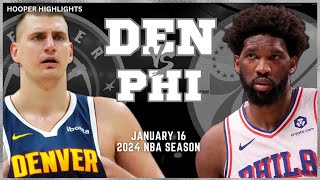 Denver Nuggets vs Philadelphia 76ers  Game Highlights | Jan 16 | 2024 NBA Season