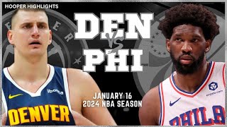 Denver Nuggets vs Philadelphia 76ers Full Game Highlights | Jan 16 | 2024 NBA Season