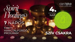 Spirit Healing 7 napos Tibeti Hangtálfürdő meditáció Program - 4. SZÍV CSAKRA